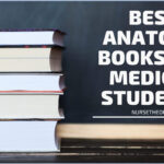 8 Best Anatomy Books For Medical Students Nurse Theory